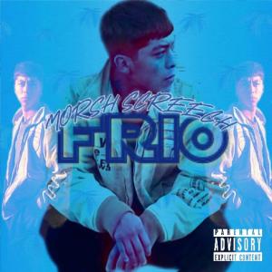 Listen to FRIO (Explicit) song with lyrics from MORSH SCREECH