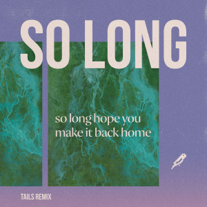 Dengarkan So Long (Tails Remix) lagu dari On Planets dengan lirik