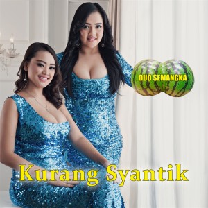 Album Kurang Syantik (Explicit) oleh Duo Semangka
