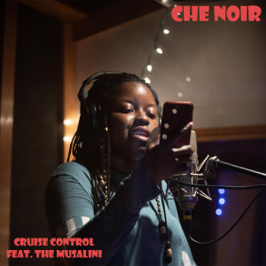 Che Noir的专辑Cruise Control (Explicit)
