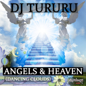 Album Angels & Heaven (Dancing Clouds) from Dj Tururu