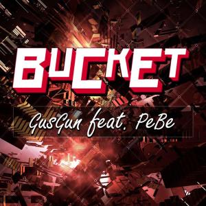 Listen to Bucket song with lyrics from GusGun
