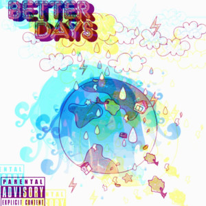 Dengarkan Better Days (Explicit) lagu dari DatBuhlSir dengan lirik