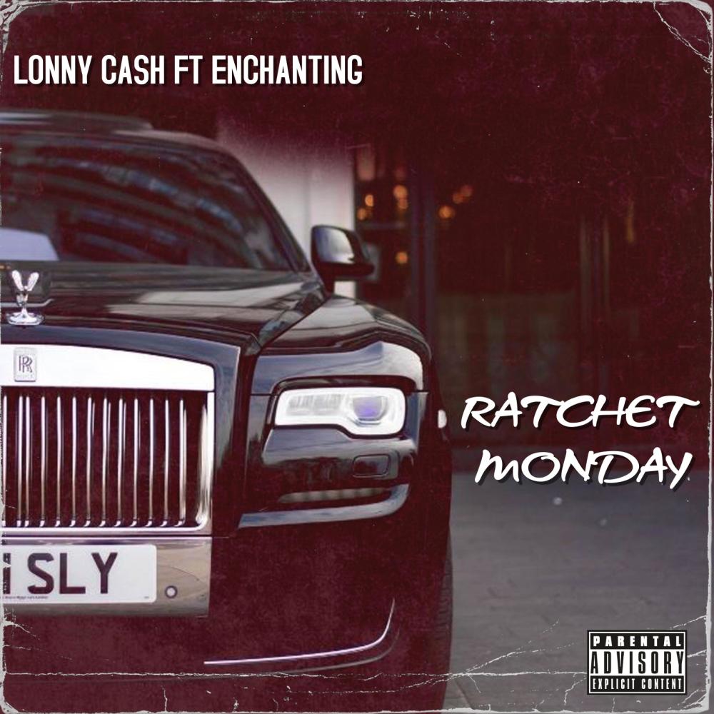 RATCHET MONDAY (feat. ENCHANTING) (Explicit)