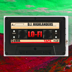 ดาวน์โหลดและฟังเพลง Lo-Fi Cork พร้อมเนื้อเพลงจาก D.J. Highlanders