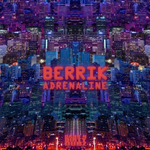Dengarkan Adrenaline (VIP) lagu dari Berrik dengan lirik