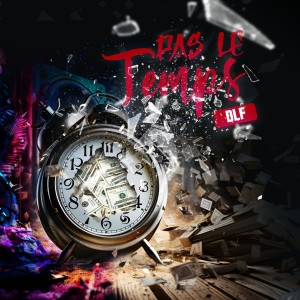 ดาวน์โหลดและฟังเพลง Pas le temps (Explicit) พร้อมเนื้อเพลงจาก DLF