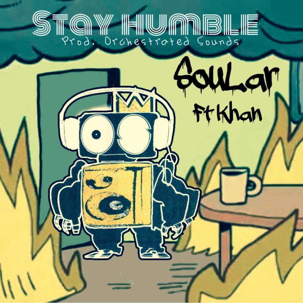 Stay Humble (feat. Khan) (Explicit)
