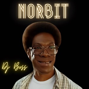 Listen to Norbit song with lyrics from DJ BOSS