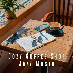 Cozy Coffee Shop Jazz Music