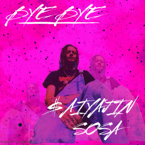 收聽$aiyajin sosa的Bye Bye歌詞歌曲