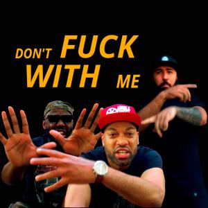 Keith B Angola的專輯Dont Fuck With Me (feat. Lancelot & J Cap) (Explicit)