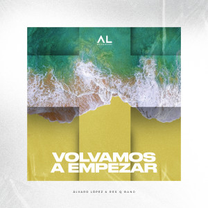 收聽Alvaro López的Volvamos a Empezar歌詞歌曲