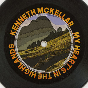 Kenneth McKellar的專輯My Heart's in the Highlands (Remastered 2014)