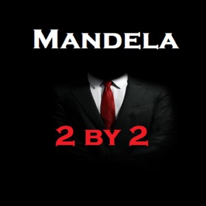 Listen to 2 By 2 song with lyrics from Mandela