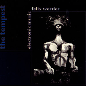 ดาวน์โหลดและฟังเพลง The Tempest พร้อมเนื้อเพลงจาก Felix Werder