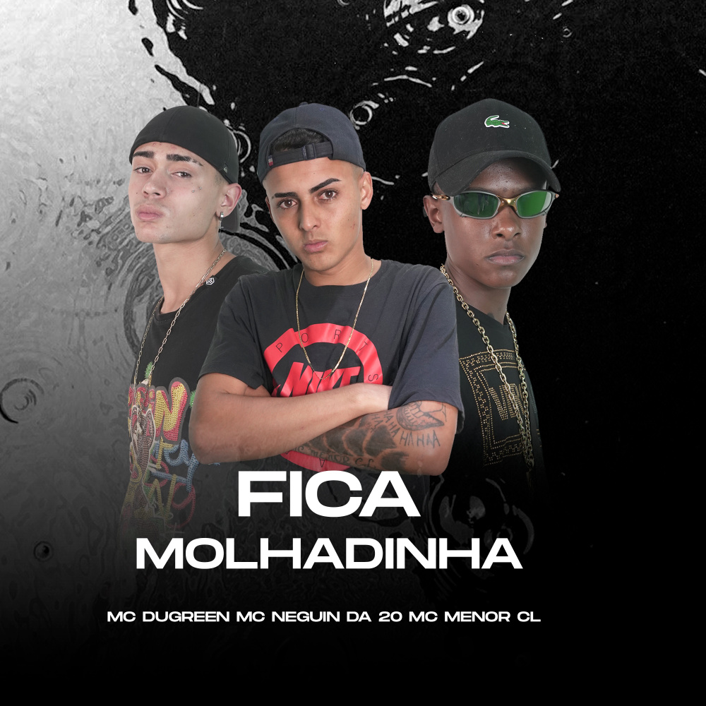 Fica Molhadinha