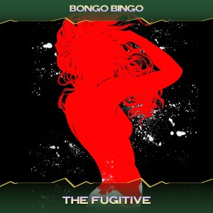 Listen to The Fugitive (Tech Groove Mix, 24 Bit Remastered) song with lyrics from Bongo Bingo
