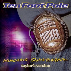 Ten Foot Pole的專輯Armchair Quarterback (Taylor's Version)