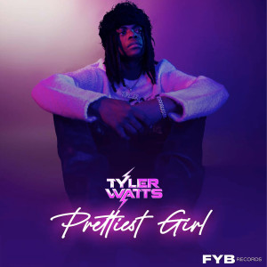 อัลบัม Prettiest Girl ศิลปิน Tyler Watts
