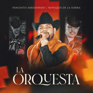 Dengarkan lagu La Orquesta nyanyian Panchito Arredondo dengan lirik