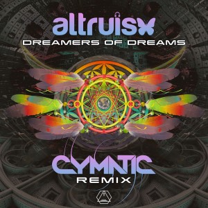 Album Dreamers of Dreams (Cymatic Remix) from Altruism