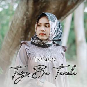Dengarkan Balasan Tayu Ba Tanda lagu dari Cut Muzayya dengan lirik