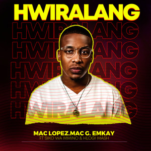 收聽Mac lopez的Hwiralang歌詞歌曲