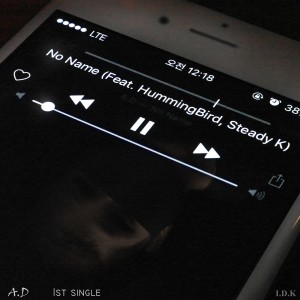 Listen to No Name (Feat. HummingBird, Steady K) song with lyrics from A.D (에이디)