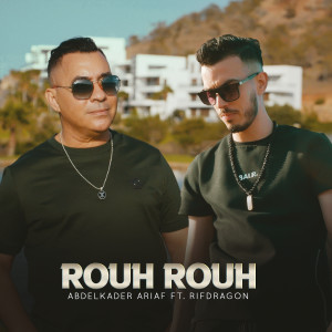 收聽Abdelkader Ariaf的Rouh Rouh歌詞歌曲