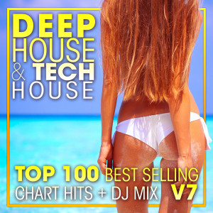 อัลบัม Deep House & Tech-House Top 100 Best Selling Chart Hits + DJ Mix V7 ศิลปิน Charly Stylex