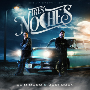 ดาวน์โหลดและฟังเพลง TRES NOCHES พร้อมเนื้อเพลงจาก El Mimoso Luis Antonio López