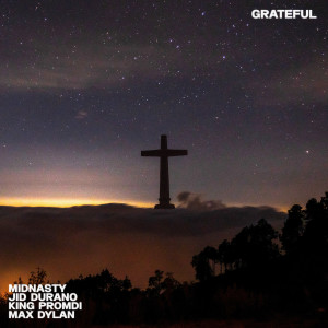 Listen to Grateful song with lyrics from Midnasty