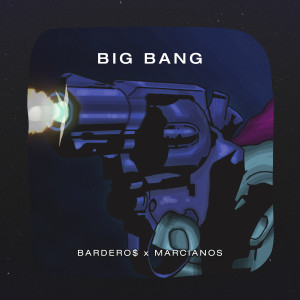 收聽Bardero$的Big Bang (Explicit)歌詞歌曲