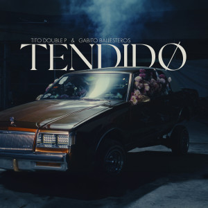 อัลบัม TENDIDO (Explicit) ศิลปิน Tito Double P