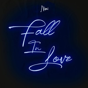 收聽NiMi的Fall in Love歌詞歌曲