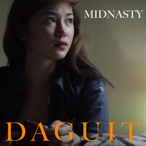 收听Midnasty的Daguit歌词歌曲