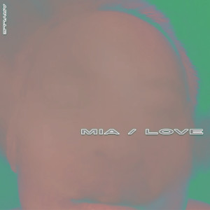 Listen to Mia / Love (Explicit) song with lyrics from Arvlle