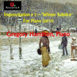 Listen to Improvisation #7: Winter Solstice song with lyrics from Gregory Hamilton