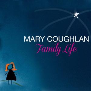 Mary Coughlan的專輯Family Life