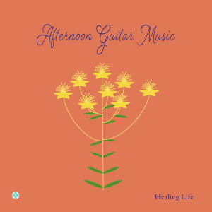 Healing Life的專輯Afternoon Guitar Music 432Hz