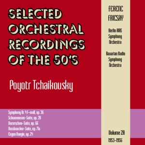 Selected Orchestral Recordings of the 50's - Poyotr Tchaikovsky (Symphony Nr. 4) Volume 20 (1953 - 1956)