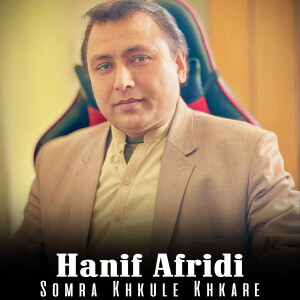 Album Somra Khkule Khkare from Hanif Afridi