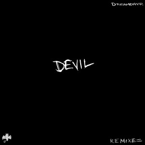 DREAMDNVR的專輯DEVIL (Remixes)