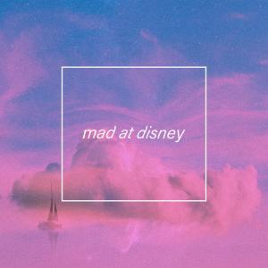 收听sped up viral audios的Mad At Disney歌词歌曲