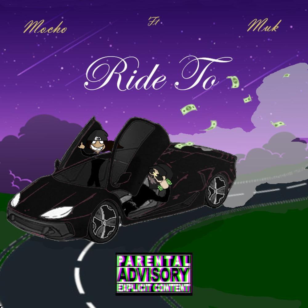 Ride To (feat. Muk) (Explicit)