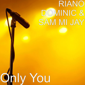 Album Only You from RIANO DOMINIC