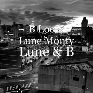 อัลบัม Lune & B (Explicit) ศิลปิน B Loc