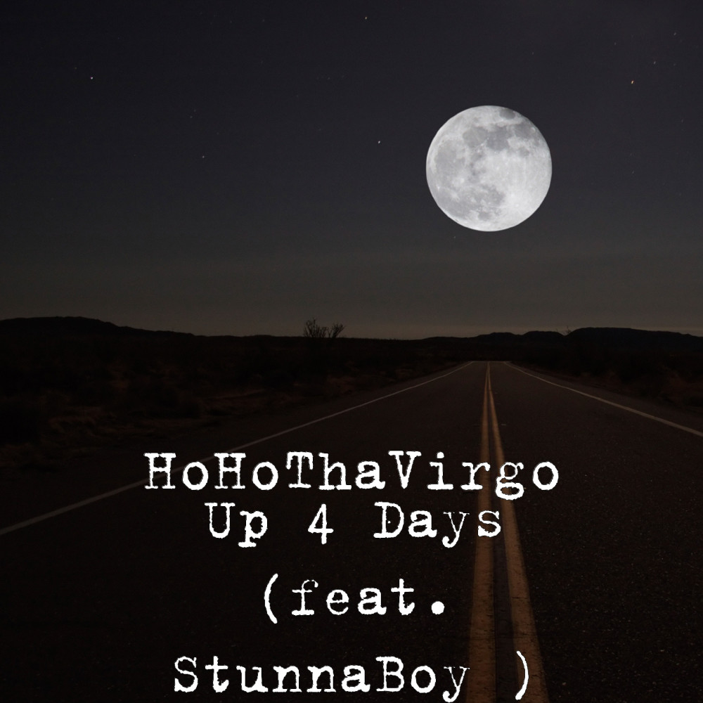 Up 4 Days (feat. StunnaBoy) (Explicit)