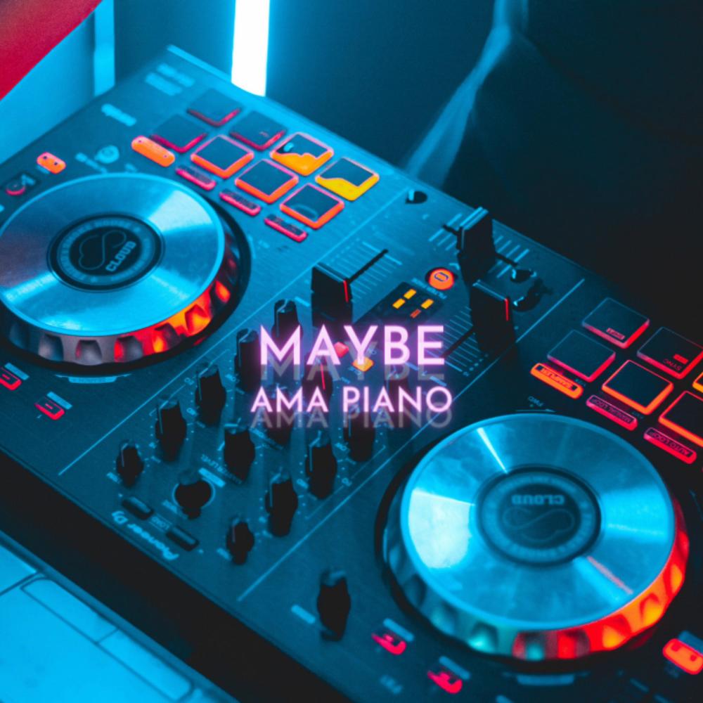 maybe ama piano